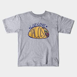 Live love tacos Kids T-Shirt